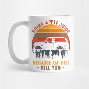 Vintage Retro Drink Apple Juice Because OJ Will Kill You Mug